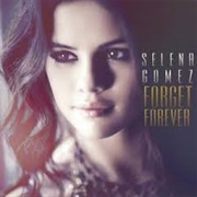 Forget Forever- Selena Gomez