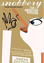 Snobbery: The American Version (Joseph Epstein)