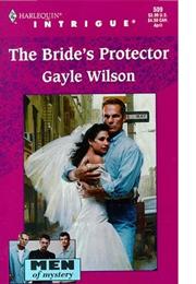 The Bride's Protector by Gayle Wilson