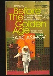 Before the Golden Age (Isaac Asimov)