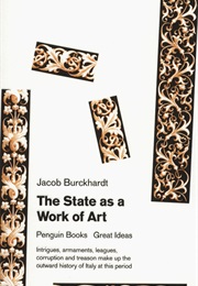 The State as a Work of Art (Jacob Burkhardt)