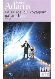 Le Guide Du Voyageur Galactique (Douglas Adams)
