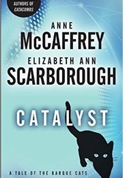 Catalyst (Anne McCaffrey &amp; Elizabeth Ann Scarborough)