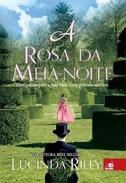A Rosa Da Meia-Noite (Lucinda Riley)
