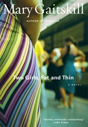 Two Girls, Fat and Thin (Mary Gaitskill)