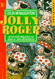 Jolly Roger & the Pirates of Abdul the Skinhead (Colin McNaughton)