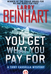 You Get What You Pay for (Larry Beinhart)