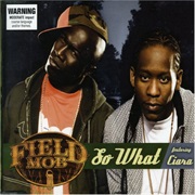 So What - Field Mob
