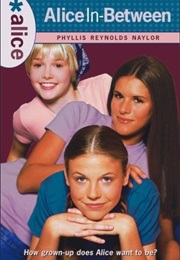 Alice In-Between (Phyllis Reynolds Naylor)