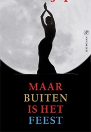 Maar Buiten Is Het Feest (Arthur Japin)