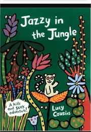 Jazzy in the Jungle (Lucy Cousins)