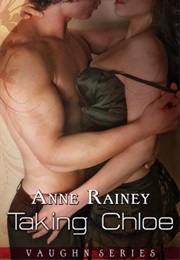 Taking Chloe (Anne Rainey)