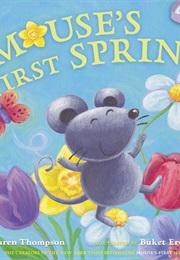 Mouse's First Spring (Thompson, Lauren)