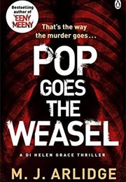 Pop Goes the Weasel (M.J. Arlidge)