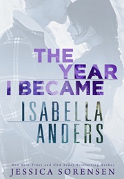 The Year I Became Isabella Anders (Jessica Sorensen)