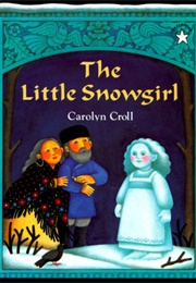 The Little Snowgirl (Carolyn Croll)