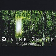 Divine Image - Michael Joseph Murphy