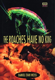 Roaches Have No King (Weiss)