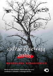 Gdzie Śpiewają Diabły (Magdalena Kubasiewicz)