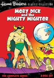 Moby Dick and the Mighty Mightor