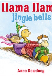 Llama Llama Jingle Bells (Anna Dewdney)