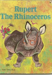 Rupert the Rhinoceros (By Carl Memling, Tibor Gergely (Illustrator))