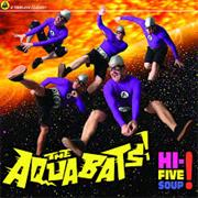 Aquabats - Hi-Five Soup!