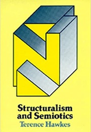 Structuralism and Semiotics (Terence Hawkes)
