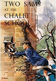 Two Sams at the Chalet School (Elinor M. Brent-Dyer)
