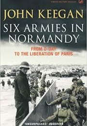 Six Armies in Normandy (John Keegan)