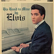 Elvis Presley- His Hand in Mine