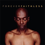 Faithless - Forever Faithless – the Greatest Hits