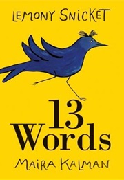 13 Words (Lemony Snicket)