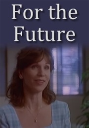 For the Future: The Irvine Fertility Scandal (1996) (1996)