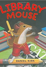 Library Mouse (Daniel Kirk)