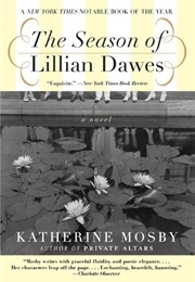The Season of Lillian Dawes (Katherine Mosby)