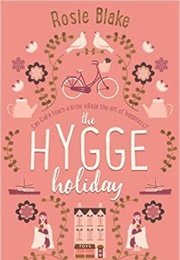 The Hygge Holiday (Rosie Blake)