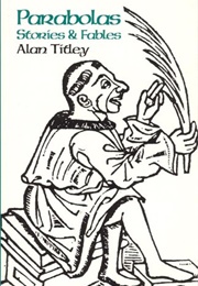 Parabolas: Stories and Fables (Alan Titley)