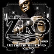 Z-Ro - Let the Truth Be Told