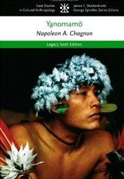 The Yanomamo (Napoleon A. Chagnon)