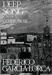 Deep Song and Other Prose (Federico García Lorca)