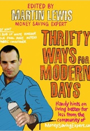 Thrifty Ways for Modern Days (Martin Lewis)