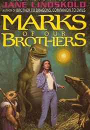 Marks of Our Brothers (Jane Lindskold)