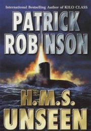 H.M.S. Unseen (Patrick Robinson)