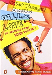 I Never Thought I Could Fall in Love (Chanchaldeep Singh Sandhu)
