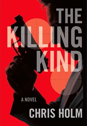 The Killing Kind (Chris Holm)