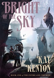 Bright of the Sky (Kay Kenyon)