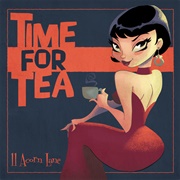 Time for Tea - 11 Acorn Lane (Ladies & Gentlemen)
