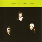 Tell Me When - The Human League