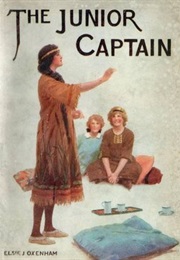 The Junior Captain (Elsie J. Oxenham)